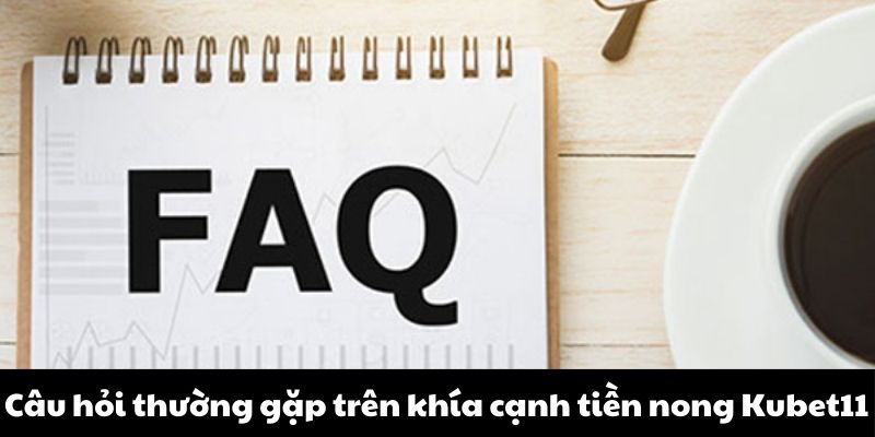 Câu hỏi thường gặp trên khía cạnh tiền nong