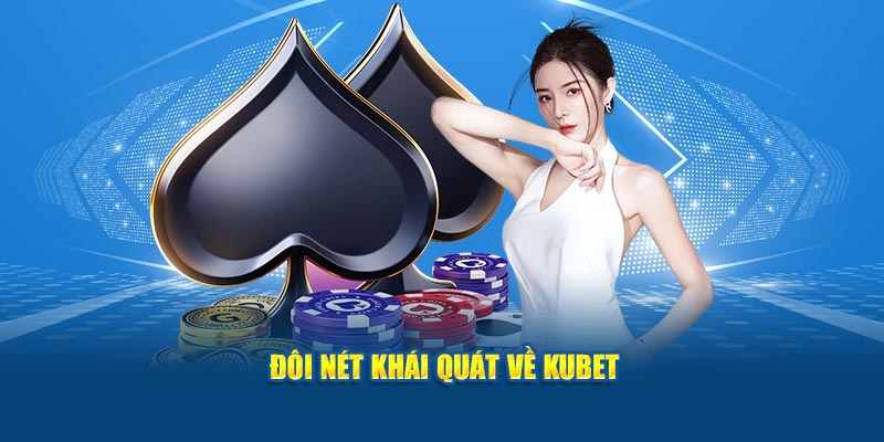 Giới thiệu Kubet11 với hành trình phát triển đáng nhớ