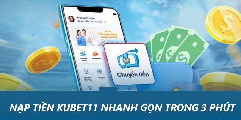 Nạp Tiền Kubet11